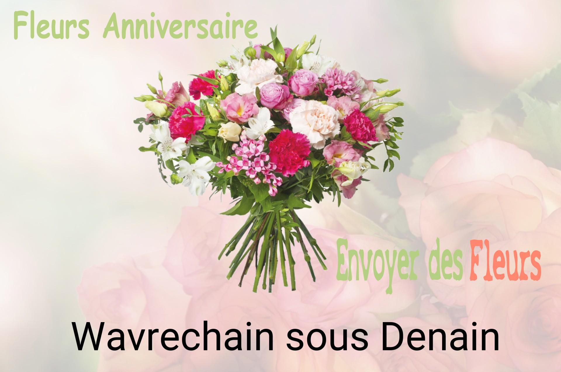 Bouquet de fleurs d’anniversaire livré à Wavrechain-sous-Denain